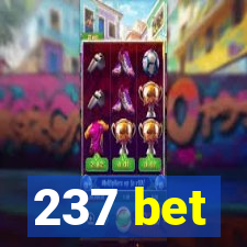 237 bet